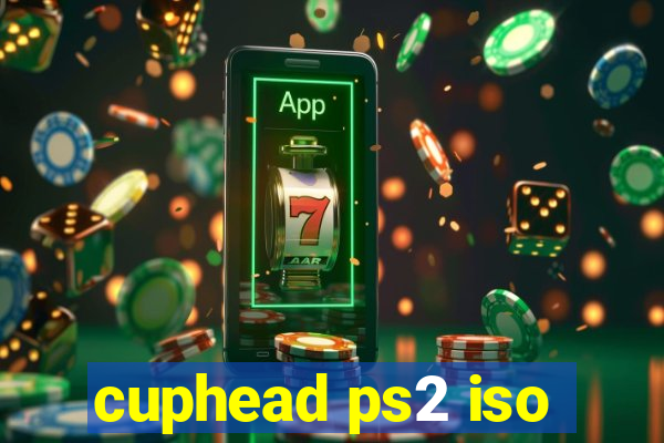 cuphead ps2 iso